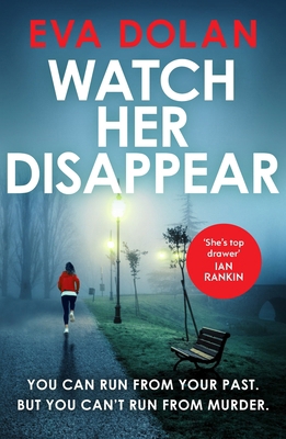 Watch Her Disappear 1784701777 Book Cover