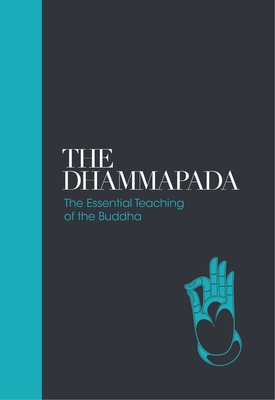 The Dhammapada: The Essential Teachings of the ... 1780289693 Book Cover