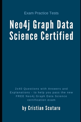 Neo4j Graph Data Science Certified: Exam Practi... B091F5QK5B Book Cover