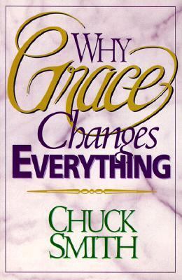 Why Grace Changes Everything 1565073738 Book Cover
