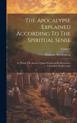 The Apocalypse Explained According To The Spiri... 1019718765 Book Cover