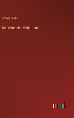 Das römische Königthum [German] 3368431838 Book Cover