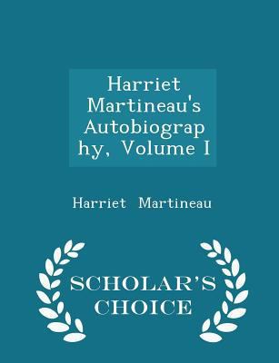 Harriet Martineau's Autobiography, Volume I - S... 1297115082 Book Cover