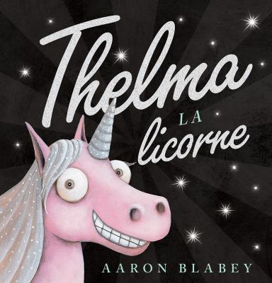 Thelma La Licorne [French] 1443164208 Book Cover