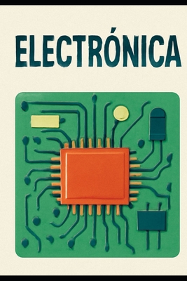 Electrónica [Spanish] B0FS32VSYR Book Cover
