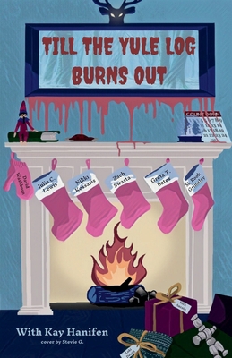 Till the Yule Log Burns Out B0DMTZH5C3 Book Cover