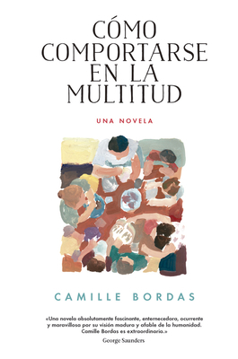 Cómo Comportarse En La Multitud: Una Novela [Spanish] 8416665273 Book Cover