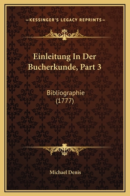 Einleitung In Der Bucherkunde, Part 3: Bibliogr... [German] 1169314848 Book Cover