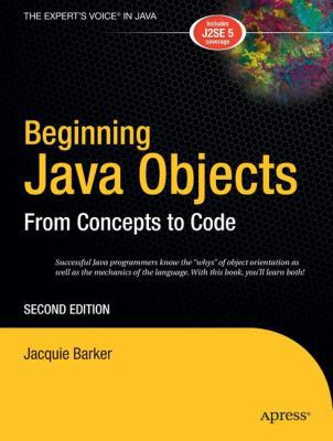Beginning Java Objects: From Concepts To Code, Second Edition