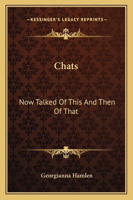 Chats: Now Talked Of This And Then Of That 1163716308 Book Cover