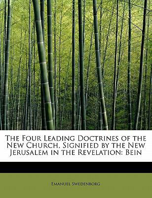 The Four Leading Doctrines of the New Church, S... 1241676909 Book Cover