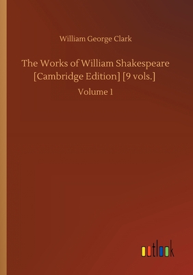 The Works of William Shakespeare [Cambridge Edi... 3752422947 Book Cover