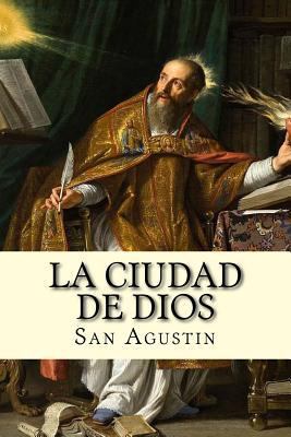 La Ciudad de Dios (Spanish) Edition [Spanish] 1548269166 Book Cover