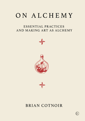 On Alchemy: Essential Practices and Making Art ... 1786787709 Book Cover