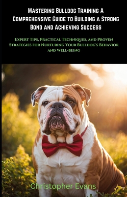 Mastering Bulldog Training A Comprehensive Guid...            Book Cover