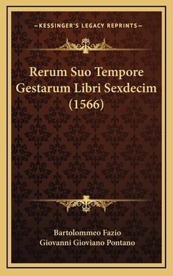 Rerum Suo Tempore Gestarum Libri Sexdecim (1566) [Latin] 1167145968 Book Cover