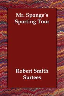 Mr. Sponge's Sporting Tour 1406831433 Book Cover
