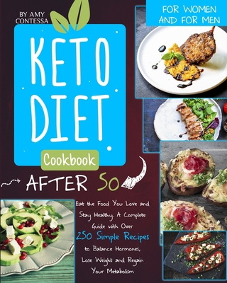 Keto Diet Cookbook After 50: Eat the Food You L... 1801257450 Book Cover