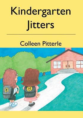 Kindergarten Jitters 1419609173 Book Cover