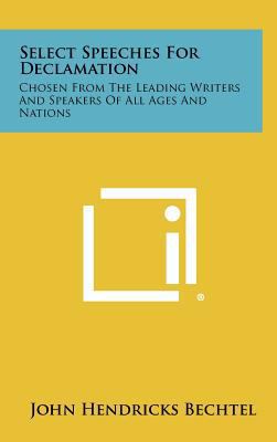 Select Speeches for Declamation: Chosen from th... 1258416042 Book Cover