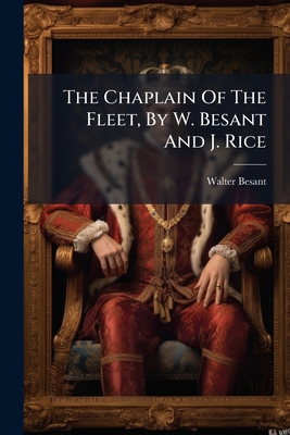 The Chaplain Of The Fleet, By W. Besant And J. ... 1247340554 Book Cover