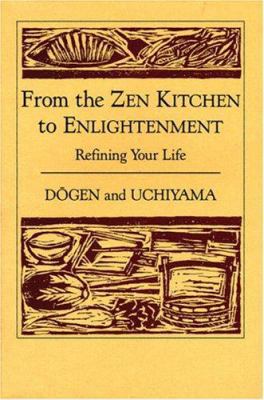 From The Zen Kitchen To Enlightenment: Refining... 0834801795 Book Cover