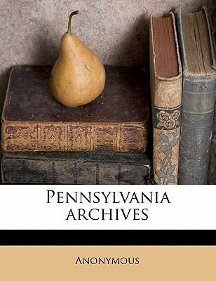 Pennsylvania archives Volume 11 1176164961 Book Cover