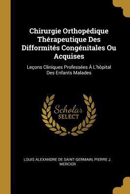 Chirurgie Orthopédique Thérapeutique Des Diffor... [French] 0270718494 Book Cover