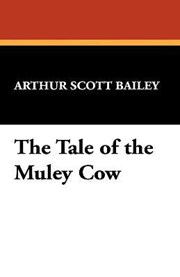 The Tale of the Muley Cow 1434450767 Book Cover