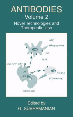 Antibodies: Volume 2: Novel Technologies and Th... 1461347025 Book Cover