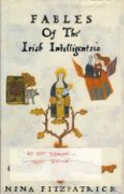 Fables of the Irish intelligentsia 1872180280 Book Cover