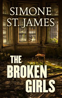 The Broken Girls [Large Print] 1432860461 Book Cover