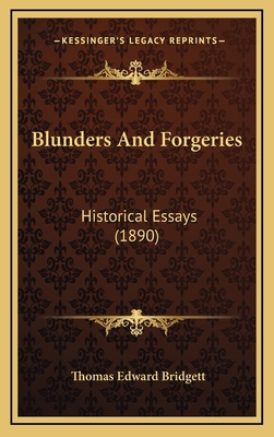 Blunders And Forgeries: Historical Essays (1890) 1166527913 Book Cover