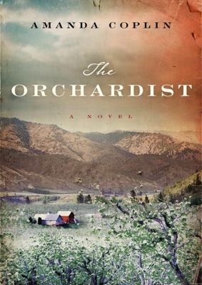 The Orchardist 1470827794 Book Cover