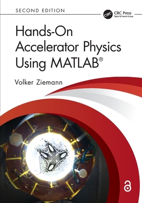 Hands-On Accelerator Physics Using MATLAB(R) 1032732490 Book Cover