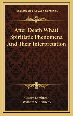 After Death What? Spiritistic Phenomena and The... 1163386227 Book Cover