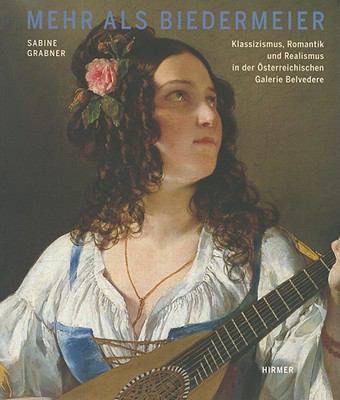 Mehr ALS Biedermeier: Klassizismus, Romantik Un... [German] 3777431451 Book Cover