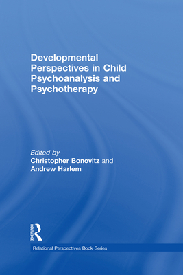 Developmental Perspectives in Child Psychoanaly... 0415742188 Book Cover
