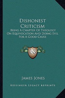 Dishonest Criticism: Being A Chapter Of Theolog... 1164012525 Book Cover