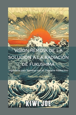 Visión Remota de la Solución a la Radiación de ... [Spanish] B0CHDRL9HD Book Cover