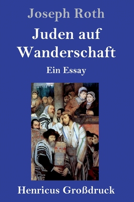 Juden auf Wanderschaft (Großdruck): Ein Essay [German] 3847828940 Book Cover