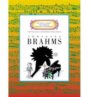 Johannes Brahms (Getting to Know the World's Gr... 0516264672 Book Cover