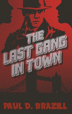 The Last Gang In Town [Large Print] 4824194490 Book Cover