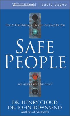 Safe People: How to Find Relationships That Are... 0310245605 Book Cover