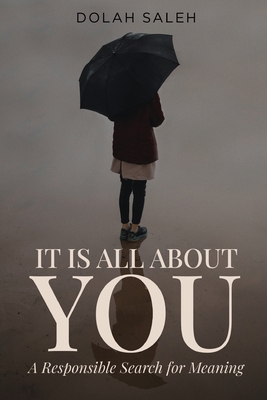 It Is All About You: A Responsible Search for M... 168547120X Book Cover