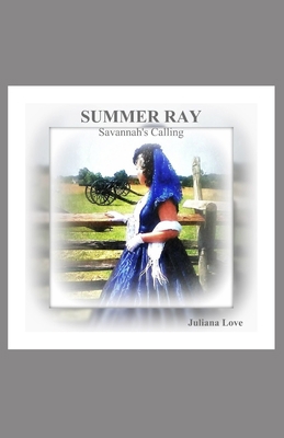 Summer Ray: Savannah's Calling            Book Cover