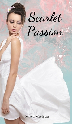 Scarlet Passion B0DR65FRRY Book Cover