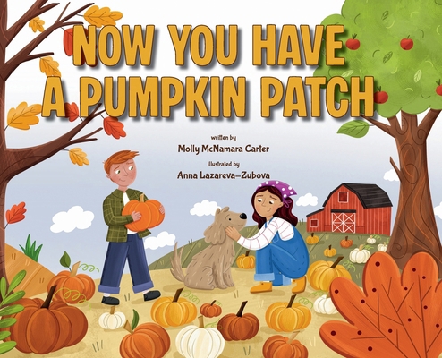 Now You Have a Pumpkin Patch B0GRX4HHDD Book Cover