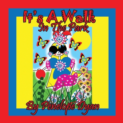 It's A Walk In The Park [Large Print] 161477529X Book Cover