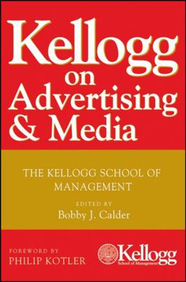 Kellogg on Advertising and Media: The Kellogg S... B008O5K0LM Book Cover